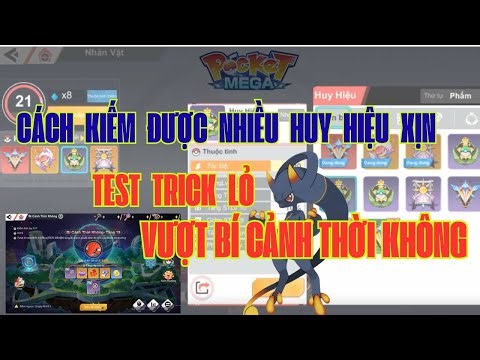 Pocket mega - Cách để có nhiều huy hiệu xịn và test trick lỏ vượt bí cảnh dễ được chìa khóa
