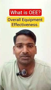 What is OEE? Explained in Simple Words for Machine Operators | Overall Equipment Effectiveness