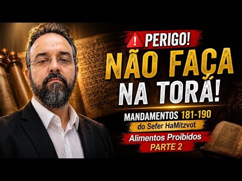 Cap. 121: NÃO FAÇA! , 181 à 190, Ep.43. A LUZ DA TORAH. (Parashot 31- Emor (Fale).