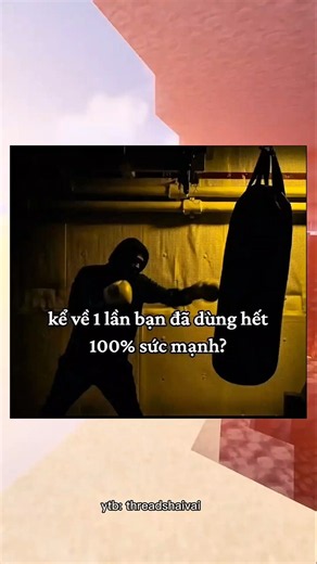 Kể về 1 lần dùng 100% sức mạnh