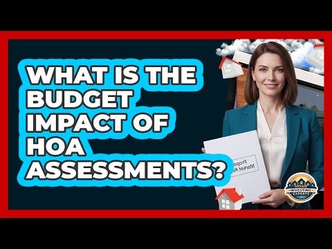 What Is The Budget Impact Of HOA Assessments?