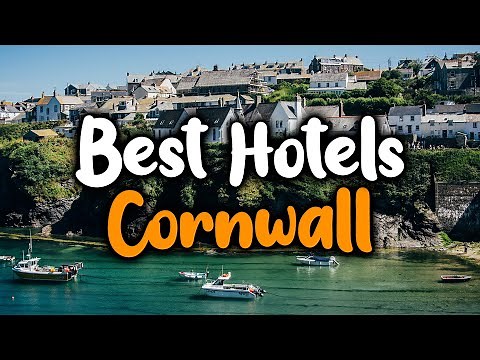 Best Hotels In Cornwall, England - For Families, Couples, Work Trips, Luxury & Budget