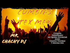 CUMBIAS TEX MEX MIX