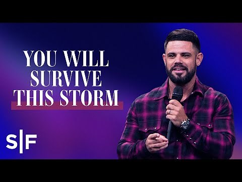 You Will Survive This Storm | Steven Furtick