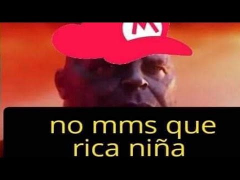 Nmms que rica niña | Meme de Thanos Nintendero xd