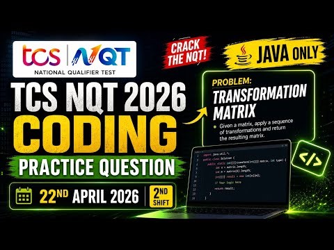 TCS NQT 2026 Coding Question (22 April) | Java Solution | Transformation Matrix Complete Solution
