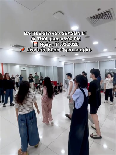 Um sùm tới ròiii 🌟 BATTLE STARS – SEASON 01 🌟 ⌚️ Thời gian: 06:00 PM 🗓️ Ngày : 11.02.2026 📌 Live trên kênh @gen_empire