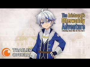 The Aristocrat’s Otherworldly Adventure: Serving Gods Who Go Too Far | TRAILER OFICIAL