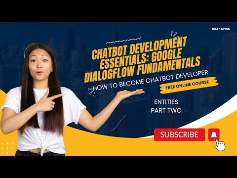 Google Dialogflow Entities - Part two | Introduction to Google Dialogflow Chatbot