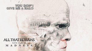 MADNESS - new album from All That Remains - coming April 28! 🤘 Pre-order now and get "Halo," "Madness," "Safe House," and "Louder" instantly: http://geni.us/atrmadness | All That Remains