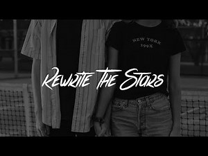 James Arthur, Anne-Marie - Rewrite The Stars (Lyrics)