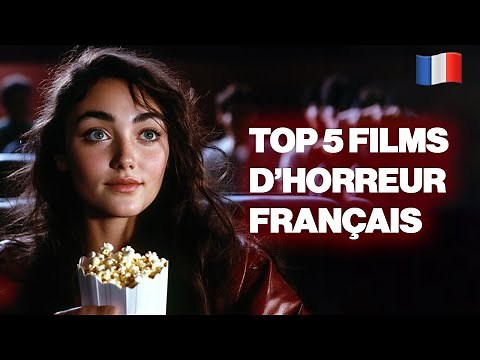 Top 5 des films français les plus terrifiants