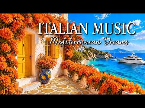 🎶 Relaxing Italian Music & Mediterranean Vibes 🎶 2+ Hours of Pure Amalfi Coast Magic