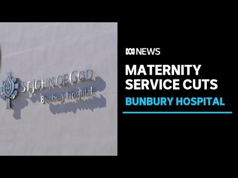 St John of God healthcare to close private maternity services in Bunbury | ABC News