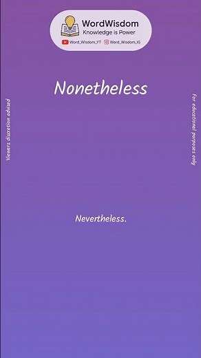 What does "Nonetheless" mean? | English vocabulary shorts | #nonetheless #wordwisdom