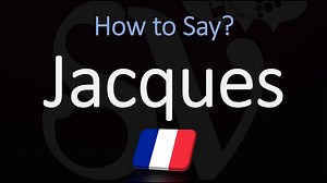 How to Pronounce Jacques? French Name Pronunciation (Native Speaker)