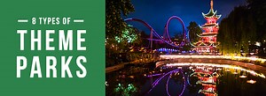 8 Types of Theme Parks