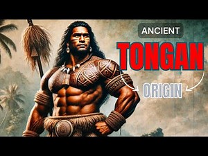Ancient Origins of the Tongan People 🇹🇴