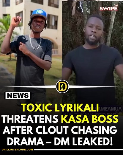 Toxic Lyrikali Issues Warning to Kasa Boss Over Clout