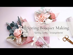 Spring Bouquet Making - Felt flower arrangement