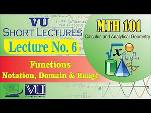 MTH101 Short Lecture 6 | Functions, Domain And Range | Vu Short Lectures VU Smart Learning