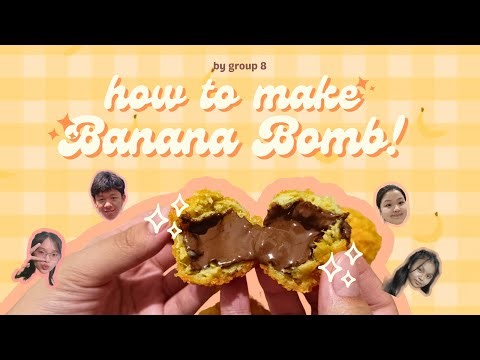 How To Make Banana Bomb! easy, affordable and yummy! - by group 8