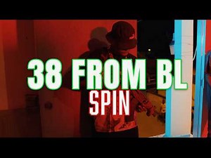 38 From BL - Spin (Official Video)