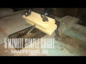 5 Minute Simple Chisel Sharpening Jig