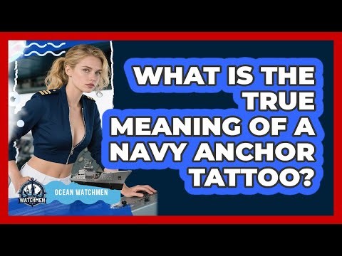 What Is The True Meaning Of A Navy Anchor Tattoo? - Ocean Watchmen