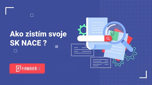 Ako zistím svoje SK NACE ? - Firmáreň.sk