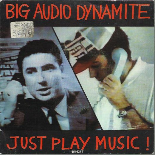Big Audio Dynamite - Just Play Music!