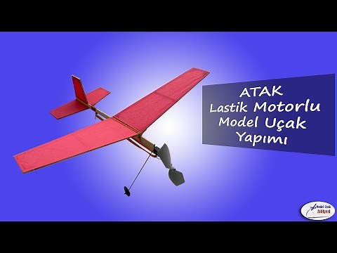 Atak Çubuk Gövdeli Lastik Motorlu Model Uçak Yapımı