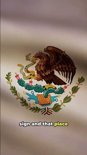 The Secret Behind Mexico’s Flag Symbols
