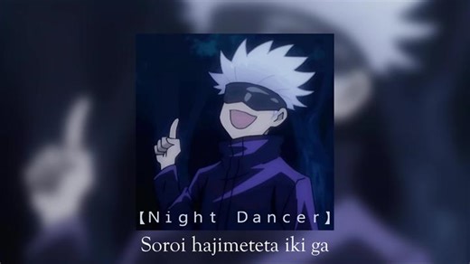 Satoru Gojo Night Dancer Singing Cover