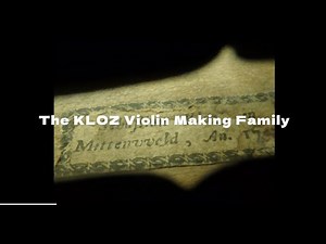 The Kloz Violin Makers of Mittenwald, and Introducing the Geigenbau Museum