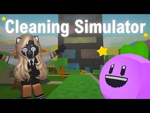 Cleaning Simulator ~ ROBLOX ~ Kat
