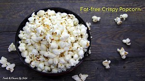 No Oil Popcorn Recipe | How to Cook Popcorn Without Oil | Healthy Fat Free Popcorn - Foods And Flavors