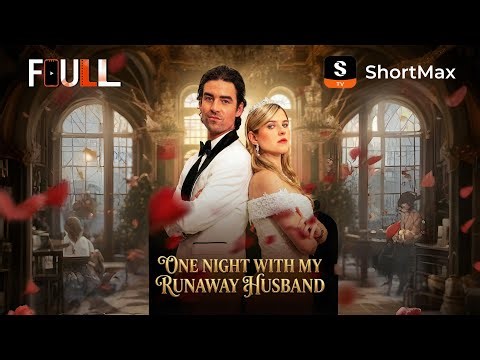 📺【FULL】 One Night With My Runaway Husband | ShortMax - Watch Dramas & Show