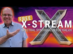 X-Stream, A World of Sound Design | FREE Spectral Synth for HALion