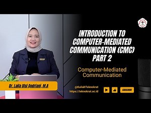 Introduction to Computer Mediated Communication (CMC) Part 2 - Computer Mediated Communication