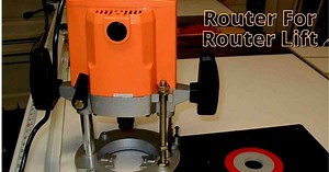 Best Router For Router Lift (A Guide For New Woodworkers)