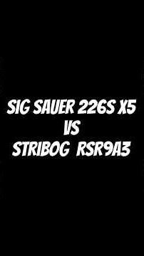 IPSC Stribog VS SIG Sauer 226S X5 Allround