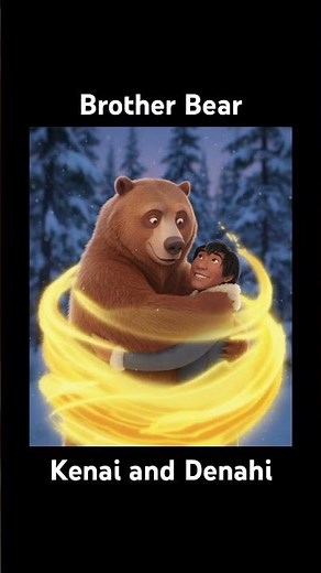 Brother Bear Kenai and Denahi. 🐻💕