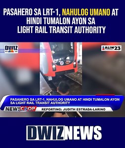 #NEWSCOOP | Pasahero sa LRT-1, nahulog umano at hindi tumalon ayon sa Light Rail Transit Authority YouTube: www.youtube.com/@DWIZ882Live #dwiz #dwiznews #aliw23 #nagbabalitangtamanaglilingkodngtama | DWIZ 882