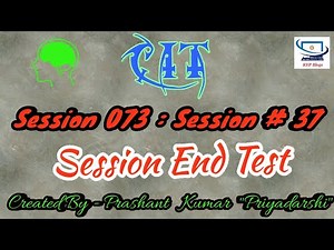 Session 73 - Session 37 - BS CIT - Session End Test