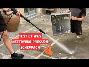 🥇 AVIS et TEST du Nettoyeur Haute Pression Scheppach HCE2400 : Le Meilleur du MOINS CHER ✅