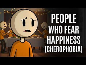 The Psychology of People Who Fear Happiness (Cherophobia)