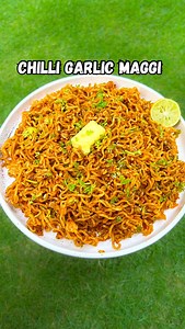437K views · 21K reactions | Buttery Chilli garlic Maggi  ....