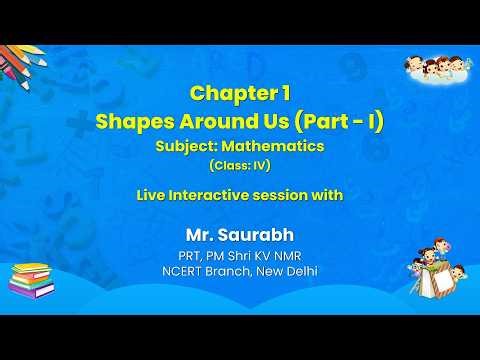 NCERT Chapter 1 Shapes Around Us (Part - I) Subject: Mathematics (Class: IV) Live