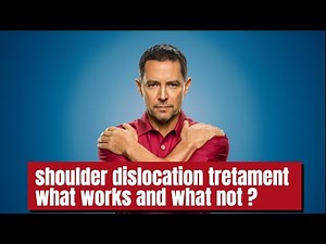 The Best Shoulder Dislocation Treatment Options (and What's Worthless)